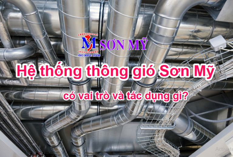 Hệ thống thông gió Sơn Mỹ có tác dụng gì?