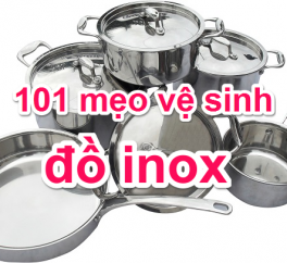101 mẹo vệ sinh đồ bằng inox