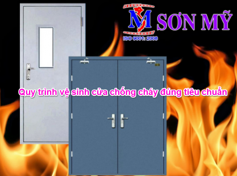 Quy trình vệ sinh cửa chống cháy đúng tiêu chuẩn