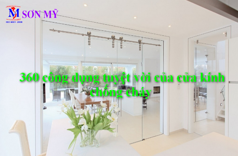 360 công dụng tuyệt vời của cửa kính chống cháy