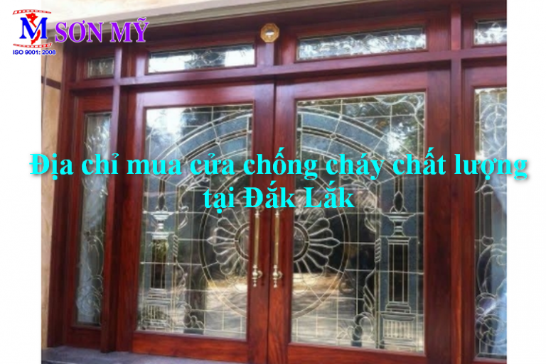 Địa chỉ mua cửa chống cháy chất lượng tại Đắk Lắk