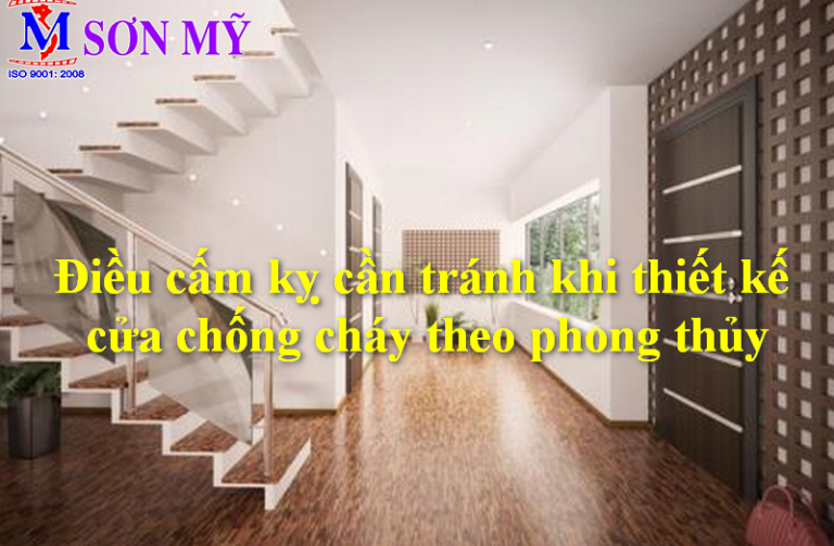 Một số điều cấm kỵ cần tránh khi thiết kế cửa chống cháy theo phong thủy