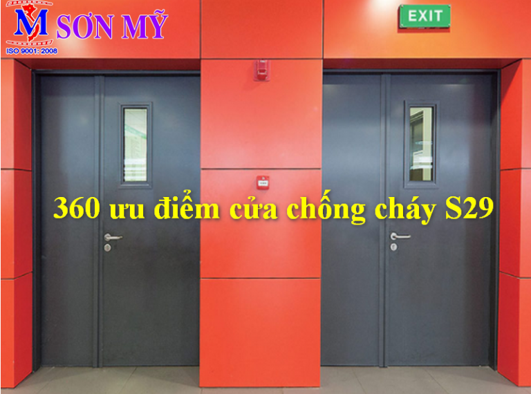 360 ưu điểm vượt trội của cửa chống cháy S29