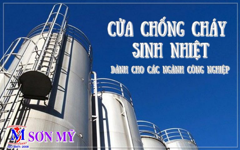 Cửa chống cháy sinh nhiệt dành cho các ngành công nghiệp hiện đại